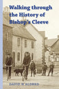 Walking Through the History of Bishop's Cleeve - Paperback
