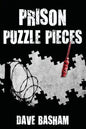 Prison Puzzle Pieces: The realities, experiences and insights of a corrections officer doing his time in Historic Stillwater Prison - Paperback