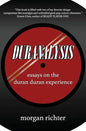 Duranalysis: Essays on the Duran Duran Experience - Paperback