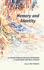 Memory and Identity in Ancient Judaism and Early Christianity: A Conversation with Barry Schwartz - Hardcover