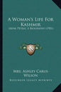 A Woman's Life for Kashmir: Irene Petrie, a Biography (1901) - Paperback