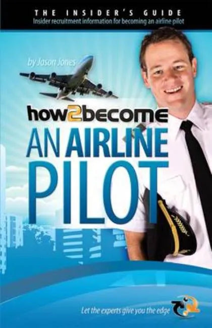 How To Become An Airline Pilot - Paperback
