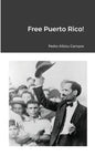 Free Puerto Rico - Paperback