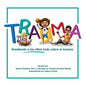 Trauma: Enseñando a los niños todo sobre el trauma - Paperback