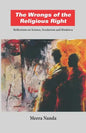 The Wrongs of the Religious Right: Reflections on Science, Secularism and Hindutva - Paperback