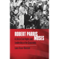 Robert Parris Moses: A Life in Civil Rights and Leadership at the Grassroots - Paperback