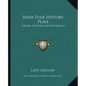 Irish Folk History Plays: Grania, Kincora And Devorgilla - Paperback