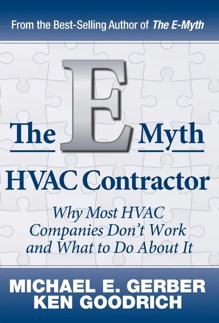 The E-Myth HVAC Contractor: Why Most HVAC Companies Don't Work and What to Do About It - Hardcover