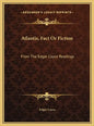 Atlantis, Fact or Fiction: From the Edgar Cayce Readings - Hardcover