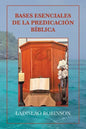 Bases Esenciales De La Predicación Bíblica - Paperback