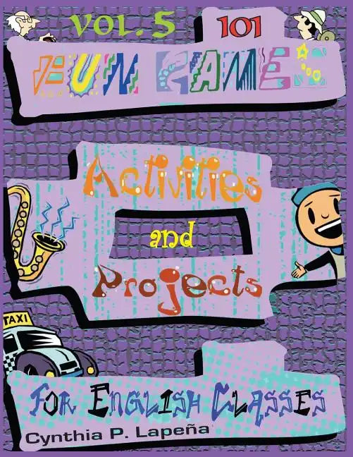 101 Fun Games, Activities, and Projects for English Classes, vol. 5: Showing It Off - Paperback