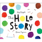 The Hole Story - Hardcover