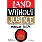 Land Without Justice - Paperback