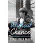 Without Chance - Paperback