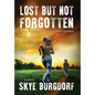 Lost But Not Forgotten: A Story of Redemption During the Great Tribulation - Hardcover
