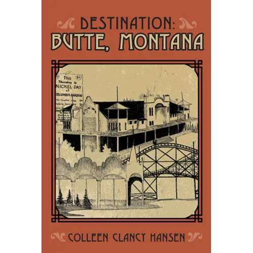 Destination: Butte, Montana - Paperback