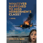 Whatever Happened to Miss Herbermen's Class? - Hardcover