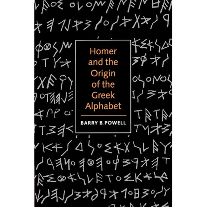 Homer and the Origin of the Greek Alphabet - Paperback