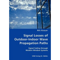 Signal Losses of Outdoor-Indoor Wave Propagation Paths - Signal Fading through Modern Window Systems - Paperback