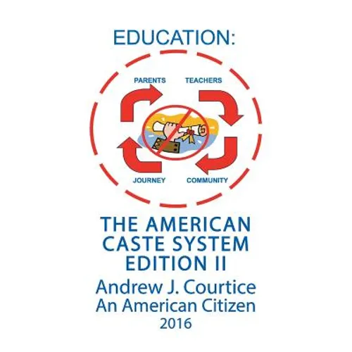 Education: The American Caste System Edition II - Paperback