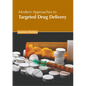 Modern Approaches to Targeted Drug Delivery - Hardcover