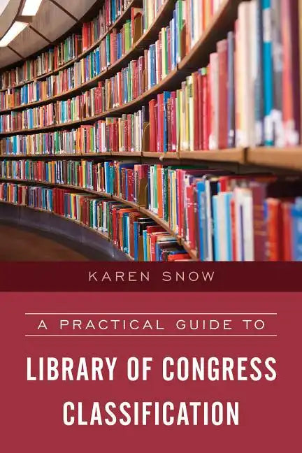 A Practical Guide to Library of Congress Classification - Hardcover