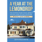 A Year at the Lemondrop: How one family bought a house, started a short-term rental, and lived to tell the tale All during a global pandemic - Paperback
