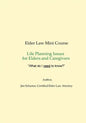 Elder Law Mini-Course 2018 - Paperback