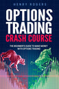 Options Trading Crash Course: The Beginner's Guide to Make Money with Options Trading - Paperback