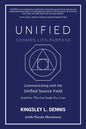 Unified - Cosmos, Life, Purpose: Communicating with the Unified Source Field & How This Can Guide Our Lives - Paperback