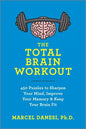 The Total Brain Workout: 450 Puzzles to Sharpen Your Mind, Improve Your Memory & Keep Your Brain Fit - Paperback