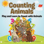 Counting Animals: Play and Learn to Count with Animals - Paperback