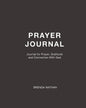 Prayer Journal: Journal for Prayer, Gratitude and Connection With God - Paperback