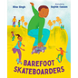 Barefoot Skateboarders - Hardcover