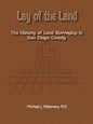 Lay of the Land: The History of Land Surveying in San Diego County - Paperback