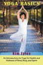 Yoga Basics: An Introductory to Yoga for Health and Wellness of Mind, Body and Spirit - Paperback