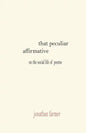 That Peculiar Affirmative - Paperback
