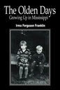 The Olden Days: Growing Up in Mississippi - Paperback