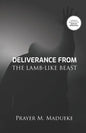 Deliverance From The Lamb-Like Beast - Paperback