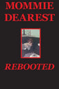 Mommie Dearest Rebooted - Paperback