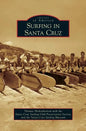 Surfing in Santa Cruz - Hardcover