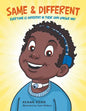 Same & Different: Everyone Is Different in Their Own Unique Way - Paperback