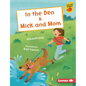 In the Den & Mick and Mom - Library Binding