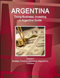 Argentina: Doing Business, Investing in Argentina Guide Volume 1 Strategic, Practical Information, Regulations, Contacts - Paperback