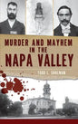 Murder & Mayhem in the Napa Valley - Hardcover