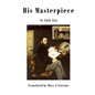 His Masterpiece: The Work - Paperback