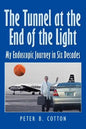 The Tunnel at the End of the Light: My Endoscopic Journey in Six Decades - Paperback