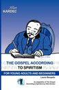 The Gospel According to Spiritism for Young Adults and Beginners - Paperback