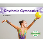 Rhythmic Gymnastics - Library Binding