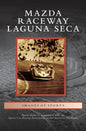 Mazda Raceway Laguna Seca - Hardcover